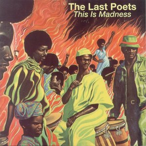The Last Poets - White Man's Got A God Complex