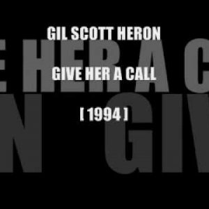 GIL SCOTT HERON - Give Her A Call
