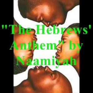 "The Hebrews' Anthem" by Naamiyah