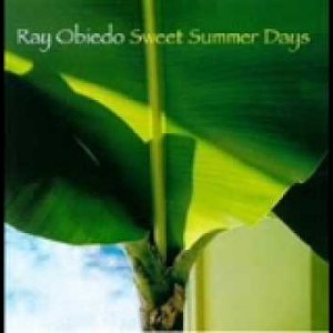 Ray Obiedo Cha la island-Sweet Summer Days.wmv